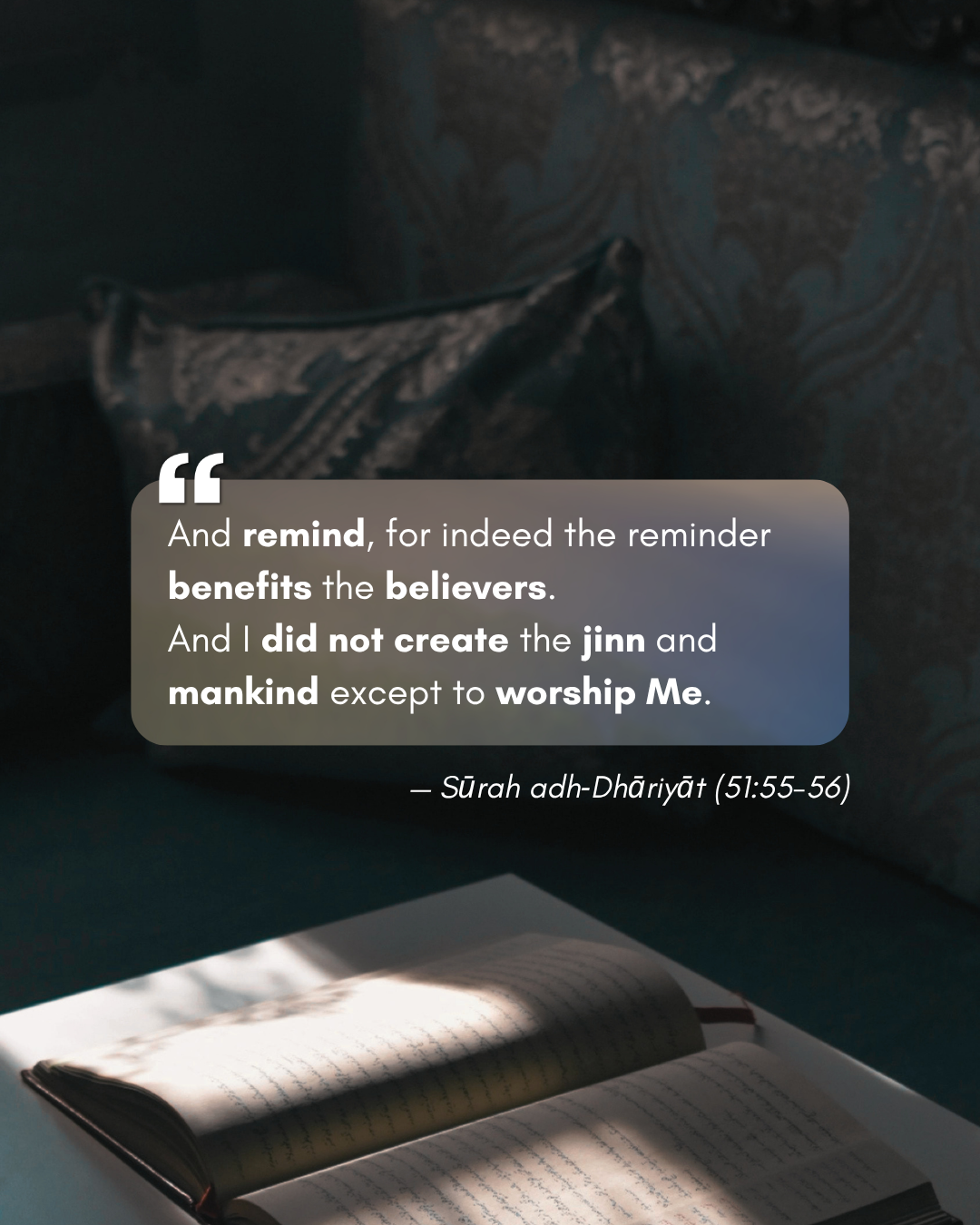 Sūrah adh‑Dhāriyāt (51:55-56)